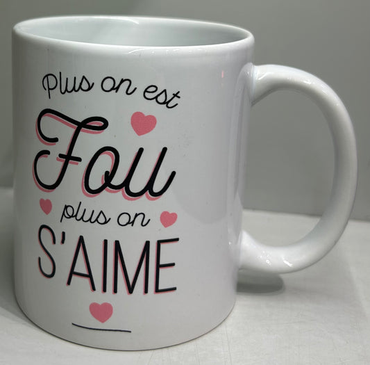 Mug plus on est fou plus on s’aime